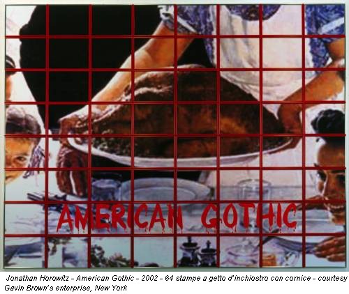 Jonathan Horowitz - American Gothic - 2002 - 64 stampe a getto d’inchiostro con cornice - courtesy Gavin Brown’s enterprise, New York