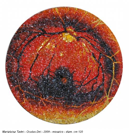 Marialuisa Tadei - Oculus Dei - 2009 - mosaico - diam. cm 120