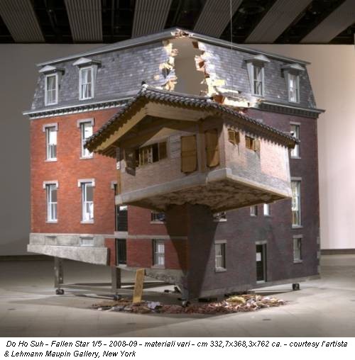 Do Ho Suh - Fallen Star 1/5 - 2008-09 - materiali vari - cm 332,7x368,3x762 ca. - courtesy l’artista & Lehmann Maupin Gallery, New York