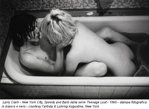 Larry Clark - New York City, Speedy and Barb dalla serie Teenage Lust - 1968 - stampa fotografica in bianco e nero - courtesy l’artista & Luhring Augustine, New York