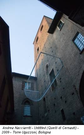 Andrea Nacciarriti - Untitled (Quelli di Cernauti) - 2009 - Torre Uguzzoni, Bologna