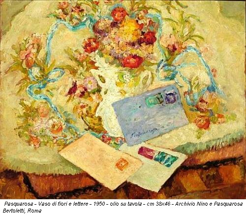 Pasquarosa - Vaso di fiori e lettere - 1950 - olio su tavola - cm 38x46 - Archivio Nino e Pasquarosa Bertoletti, Roma