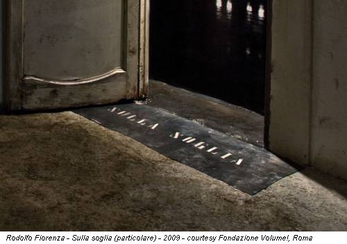 Rodolfo Fiorenza - Sulla soglia (particolare) - 2009 - courtesy Fondazione Volume!, Roma