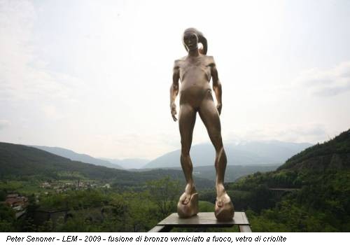 Peter Senoner - LEM - 2009 - fusione di bronzo verniciato a fuoco, vetro di criolite