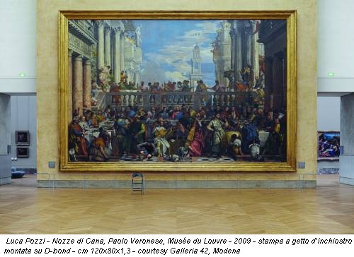 Luca Pozzi - Nozze di Cana, Paolo Veronese, Musée du Louvre - 2009 - stampa a getto d’inchiostro montata su D-bond - cm 120x80x1,3 - courtesy Galleria 42, Modena