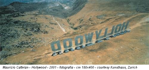 Maurizio Cattelan - Hollywood - 2001 - fotografia - cm 180x400 - courtesy Kunsthaus, Zurich