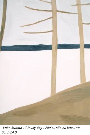 Yuko Murata - Cloudy day - 2009 - olio su tela - cm 33,3x24,3