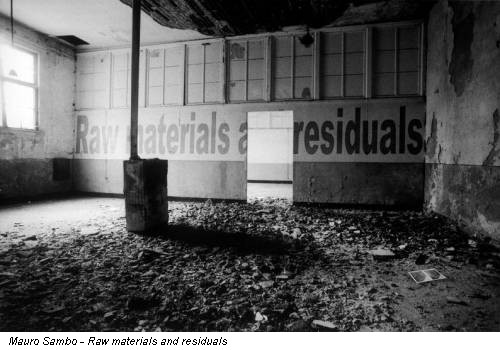 Mauro Sambo - Raw materials and residuals