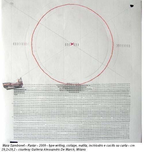 Maia Sambonet - Radar - 2009 - type writing, collage, matita, inchiostro e cucito su carta - cm 29,2x29,2 - courtesy Galleria Alessandro De March, Milano