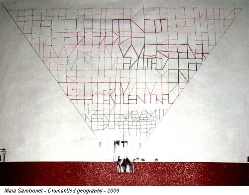 Maia Sambonet - Dismantled geography - 2009
