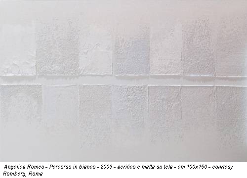 Angelica Romeo - Percorso in bianco - 2009 - acrilico e malta su tela - cm 100x150 - courtesy Romberg, Roma