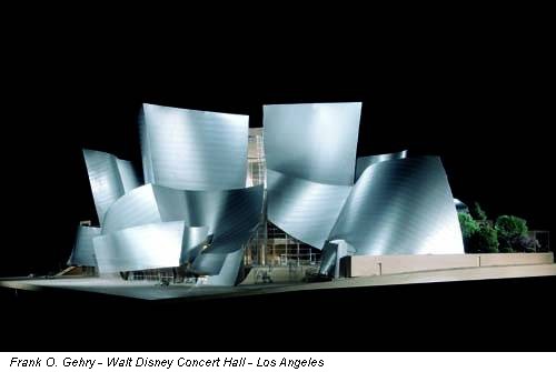 Frank O. Gehry - Walt Disney Concert Hall - Los Angeles