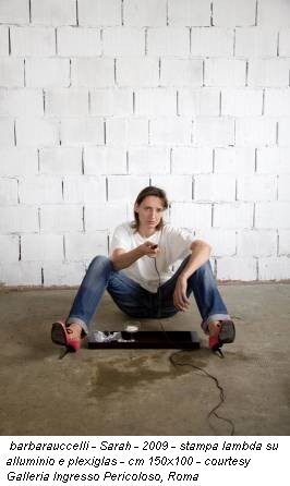 barbarauccelli - Sarah - 2009 - stampa lambda su alluminio e plexiglas - cm 150x100 - courtesy Galleria Ingresso Pericoloso, Roma
