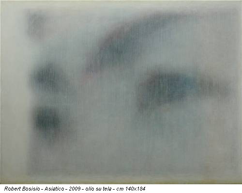 Robert Bosisio - Asiatico - 2009 - olio su tela - cm 140x184