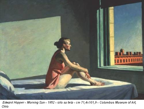 Edward Hopper - Morning Sun - 1952 - olio su tela - cm 71,4x101,9 - Columbus Museum of Art, Ohio