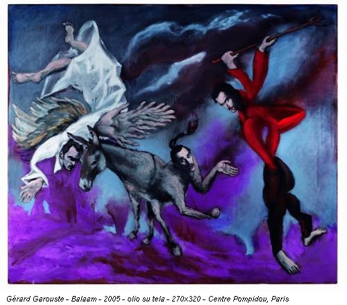 Gérard Garouste - Balaam - 2005 - olio su tela - 270x320 - Centre Pompidou, Paris