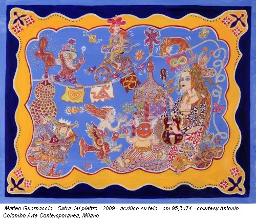 Matteo Guarnaccia - Sutra del plettro - 2009 - acrilico su tela - cm 95,5x74 - courtesy Antonio Colombo Arte Contemporanea, Milano