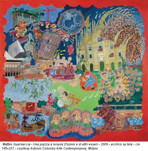 Matteo Guarnaccia - Una piazza a misura D'uomo e di altri esseri - 2009 - acrilico su tela - cm 195x207 - courtesy Antonio Colombo Arte Contemporanea, Milano