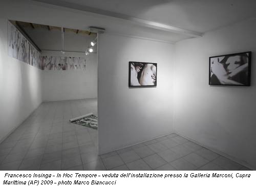 Francesco Insinga - In Hoc Tempore - veduta dell’installazione presso la Galleria Marconi, Cupra Marittima (AP) 2009 - photo Marco Biancucci