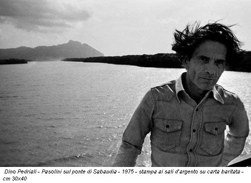 Dino Pedriali - Pasolini sul ponte di Sabaudia - 1975 - stampa ai sali d’argento su carta baritata - cm 30x40