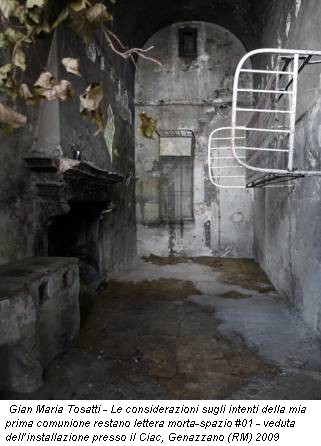 Gian Maria Tosatti - Le considerazioni sugli intenti della mia prima comunione restano lettera morta-spazio #01 - veduta dell’installazione presso il Ciac, Genazzano (RM) 2009