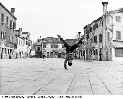 Piergiorgio Branzi - Burano. Piazza Grande - 1954 - stampa giclée
