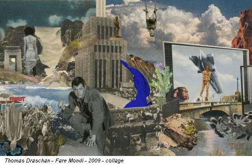 Thomas Draschan - Fare Mondi - 2009 - collage