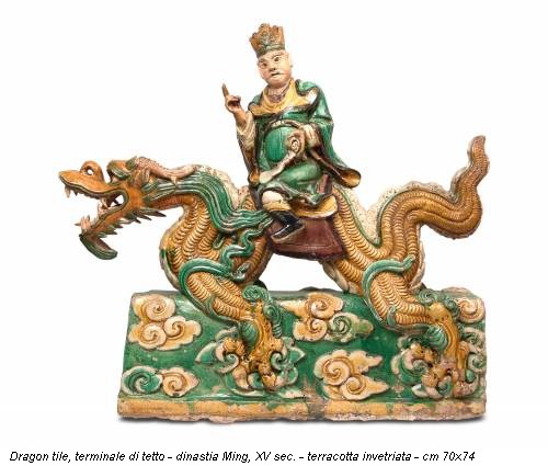 Dragon tile, terminale di tetto - dinastia Ming, XV sec. - terracotta invetriata - cm 70x74