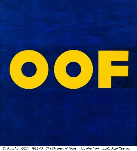 Ed Ruscha - OOF - 1962-63 - The Museum of Modern Art, New York - photo Paul Ruscha