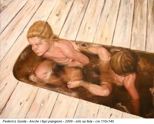 Federico Guida - Anche i topi piangono - 2009 - olio su tela - cm 110x140