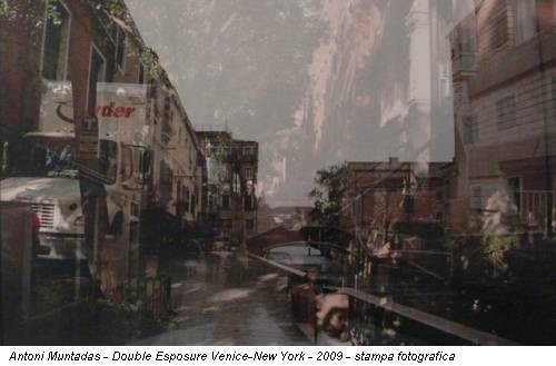 Antoni Muntadas - Double Esposure Venice-New York - 2009 - stampa fotografica