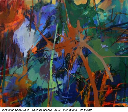 Rebecca Saylor Sack - Kuphala ragdah - 2009 - olio su tela - cm 50x60