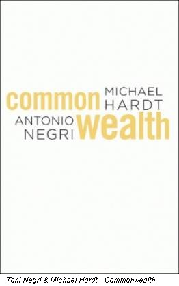 Toni Negri & Michael Hardt - Commonwealth