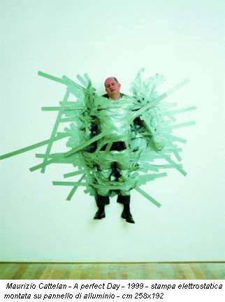 Maurizio Cattelan - A perfect Day - 1999 - stampa elettrostatica montata su pannello di alluminio - cm 258x192