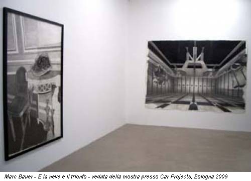 Marc Bauer - E la neve e il trionfo - veduta della mostra presso Car Projects, Bologna 2009