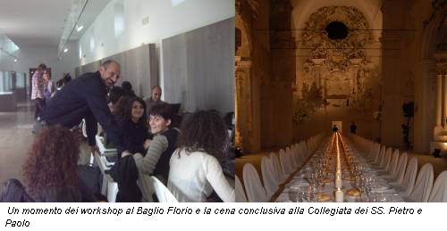 Un momento dei workshop al Baglio Florio e la cena conclusiva alla Collegiata dei SS. Pietro e Paolo