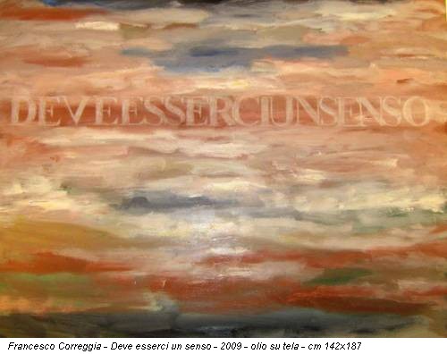 Francesco Correggia - Deve esserci un senso - 2009 - olio su tela - cm 142x187