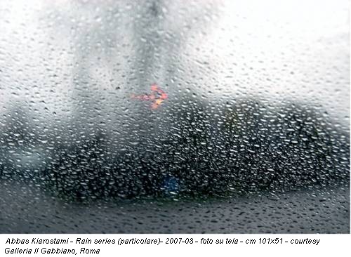 Abbas Kiarostami - Rain series (particolare)- 2007-08 - foto su tela - cm 101x51 - courtesy Galleria Il Gabbiano, Roma