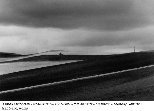 Abbas Kiarostami - Road series - 1987-2007 - foto su carta - cm 58x88 - courtesy Galleria Il Gabbiano, Roma