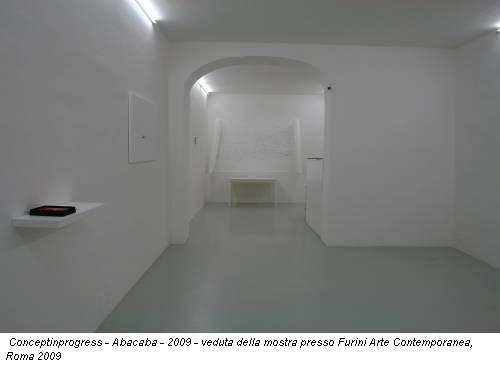 Conceptinprogress - Abacaba - 2009 - veduta della mostra presso Furini Arte Contemporanea, Roma 2009