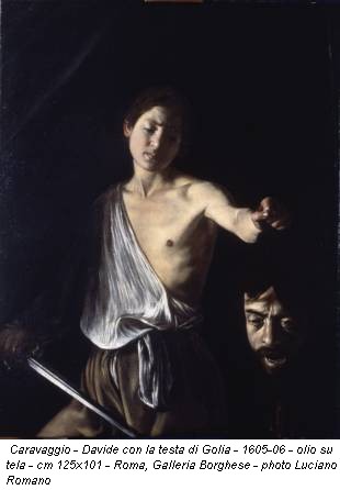 Caravaggio - Davide con la testa di Golia - 1605-06 - olio su tela - cm 125x101 - Roma, Galleria Borghese - photo Luciano Romano