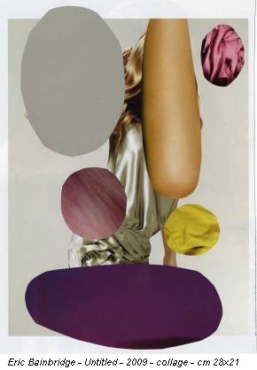 Eric Bainbridge - Untitled - 2009 - collage - cm 28x21