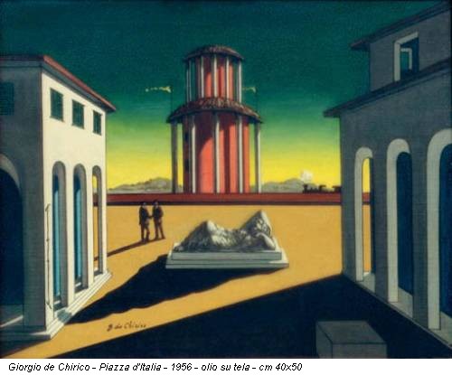 Giorgio de Chirico - Piazza d'Italia - 1956 - olio su tela - cm 40x50