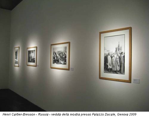 Henri Cartier-Bresson - Russia - veduta della mostra presso Palazzo Ducale, Genova 2009