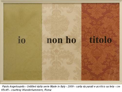 Paolo Angelosanto - Untitled dalla serie Made in Italy - 2009 - carta da parati e acrilico su tela - cm 65x45 - courtesy Wunderkammern, Roma