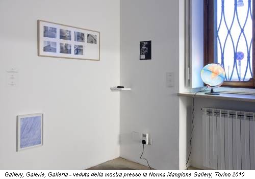 Gallery, Galerie, Galleria - veduta della mostra presso la Norma Mangione Gallery, Torino 2010