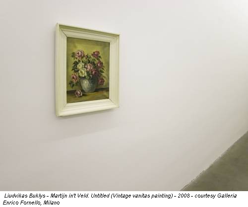 Liudvikas Buklys - Martijn in't Veld. Untitled (Vintage vanitas painting) - 2008 - courtesy Galleria Enrico Fornello, Milano