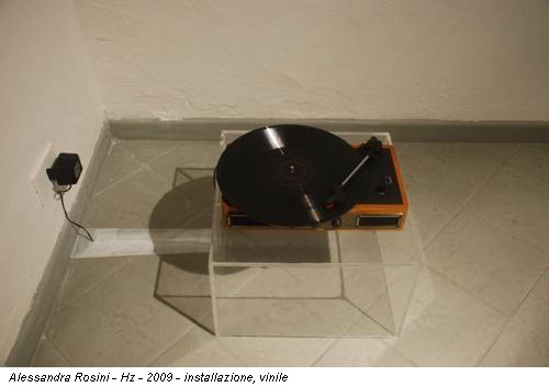 Alessandra Rosini - Hz - 2009 - installazione, vinile