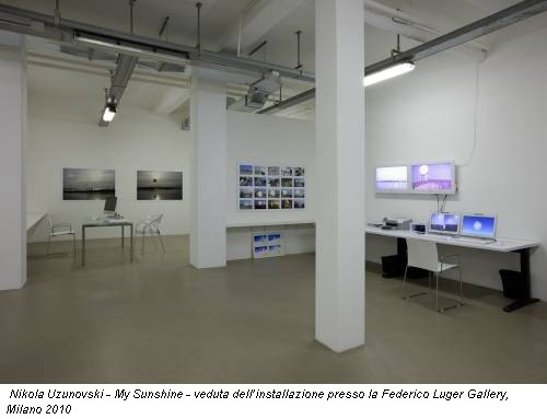 Nikola Uzunovski - My Sunshine - veduta dell’installazione presso la Federico Luger Gallery, Milano 2010
