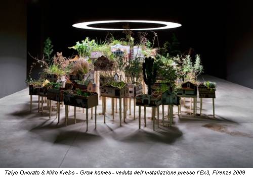 Taiyo Onorato & Niko Krebs - Grow homes - veduta dell’installazione presso l’Ex3, Firenze 2009